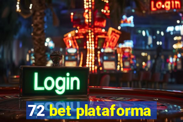 72 bet plataforma